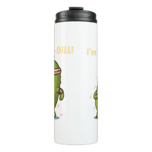 Termo ¡Soy un Fit-Dill! Diseño divertido de pepinillo de