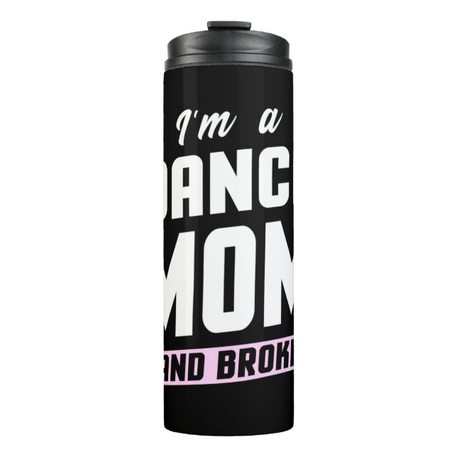 Termo Soy Una Madre De Baile Y Broke (Anverso)