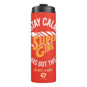 Termo Stay Calm Supergirl Has Got This