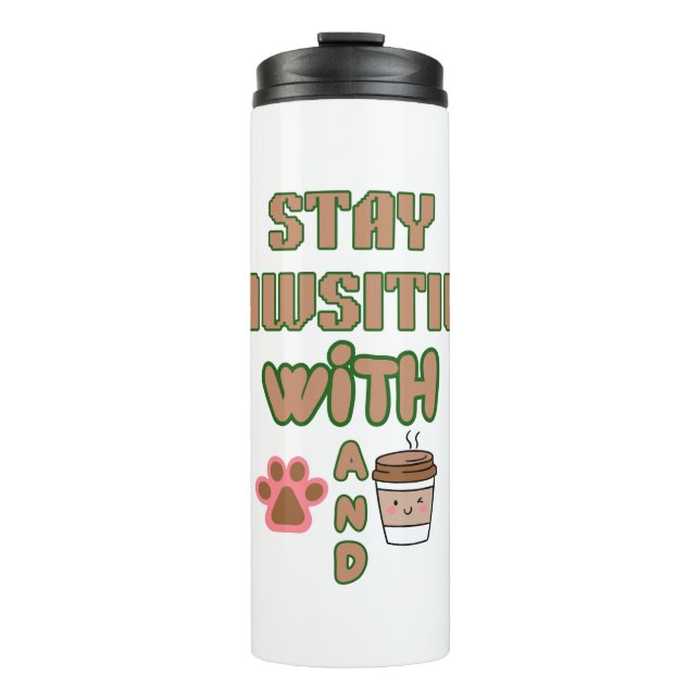 TERMO STAY PAWSITIVE WITH DOG AND COFFEE PETS ANIMALS (Anverso)