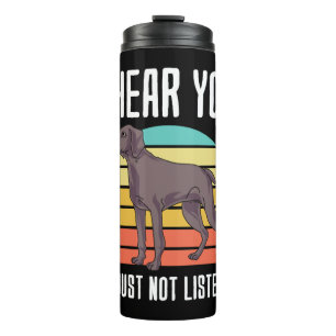 Termo Te Escucho Que No Estoy Escuchando A Weimaraner