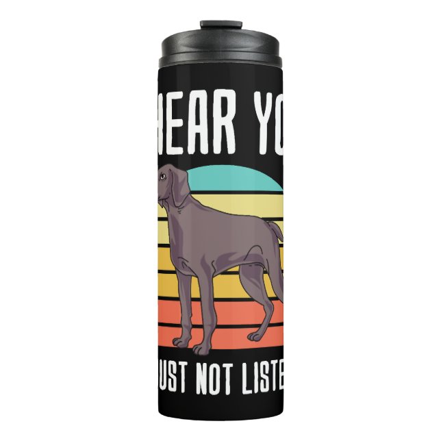 Termo Te Escucho Que No Estoy Escuchando A Weimaraner (Anverso)