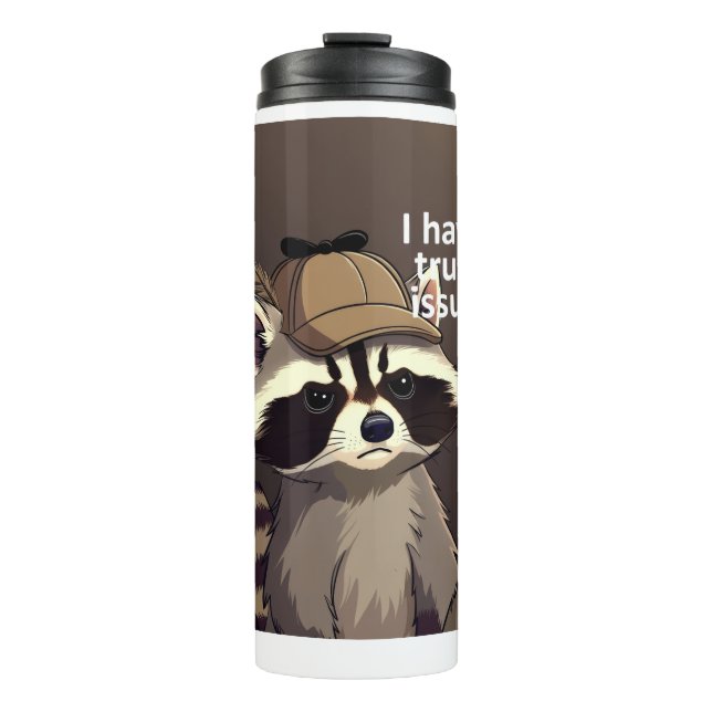 Termo Tengo Problemas de Confianza Taza de Mapache | Div (Anverso)