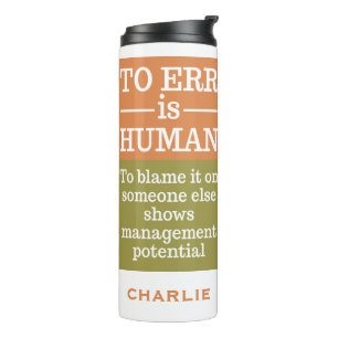 Termo "To Err is Human", nombre personalizado tumbler