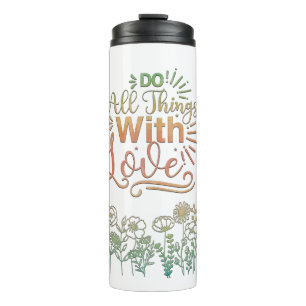 Termo Todas las cosas con amor Motivación del Tumbler té