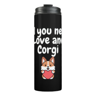 Termo Todo lo que necesitas es amor y un Corgi