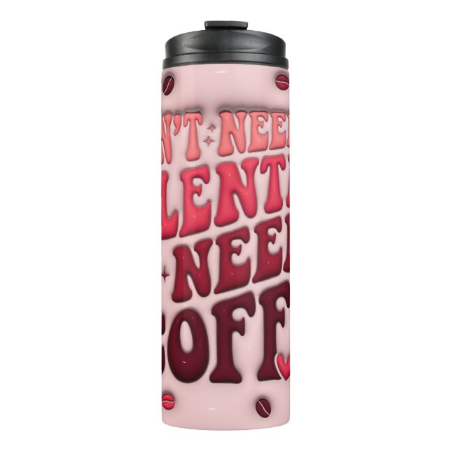 Termo Todo lo que necesito es café (Anverso)