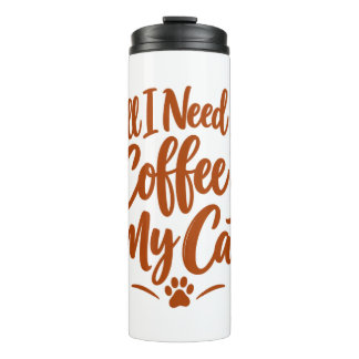 Termo Todo lo que necesito es café y mi gato divertido a