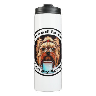 Termo Todo lo que necesito es café y yorkie. Cita divert