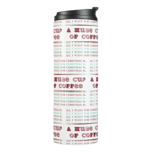 Termo Todo lo que quiero para los Navidades es una ENORM (Rotado hacia la izquierda)