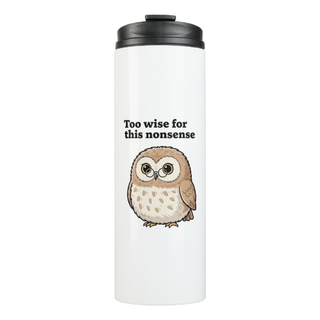 Termo "Too Wise For This Nonsense" Wise Owl Design (Anverso)