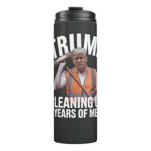 Termo Trump limpiando 4 años de basura de desorden