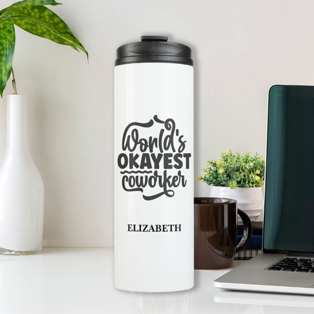 Termo Tumbler con nombre personalizado "El mejor trabaja ("World's Okayest Coworker" Custom Name Thermal Tumbler - Best Gift To Your Teammates)