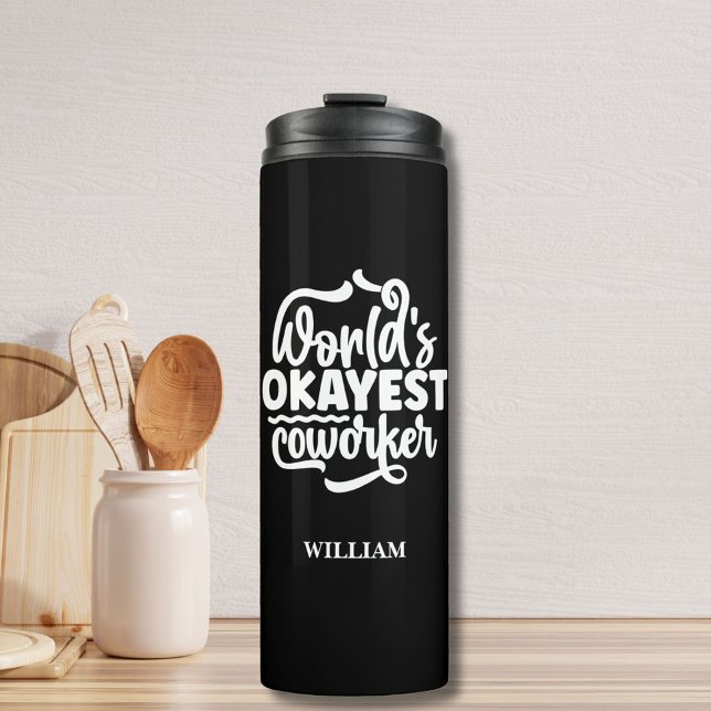 Termo Tumbler con nombre personalizado "El mejor trabaja ("World's Okayest Coworker" Custom Name Thermal Tumbler - Best Gift To Your Teammates!)