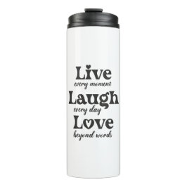 Termo vivir, reír, amar - tres hermosas palabras