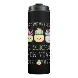 TERMO WELCOME MY FRIENDS AT SCHOOL, NEW YEAR 2025