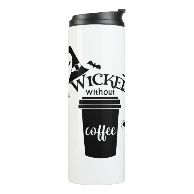 Termo Wicked Without Coffee – Funny Witchy Coffee Lover  (Rotado hacia la izquierda)