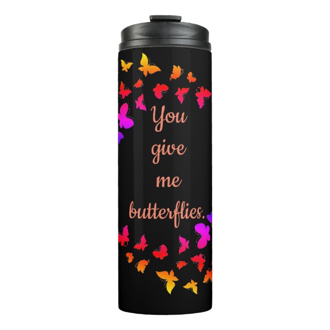 Termo You Give Me Butterflies thermal tumbler mug (Anverso)