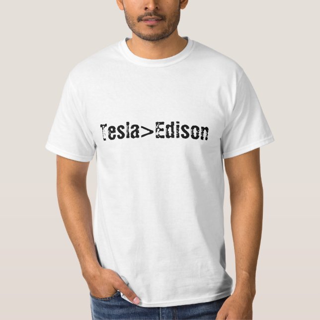 Tesla > (mayor que) camisa de Edison (Anverso)