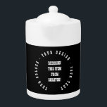 Tetera Crear el propio<br><div class="desc">Crea tu propio fiesta personalizado y favores y suministros para eventos, regalos personalizados, mercadería promocional y más. Visita Print Plunder en Zazzle para ver toda nuestra colección.</div>