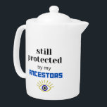 TETERA TODAVÍA PROTEGIDO POR EL TEAPOT DE MIS ANCESTROS<br><div class="desc">TODAVÍA PROTEGIDO POR EL TEAPOT DE MIS ANCESTROS</div>