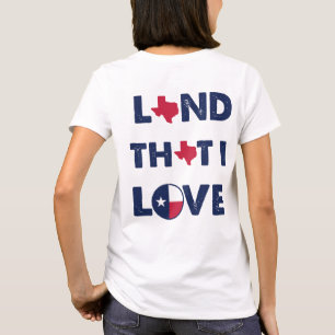 Texas Land que amo a las camisetas