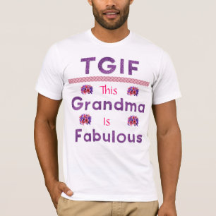 TGIF - FABULOSA CAMISETA EN T DE GRANDMA
