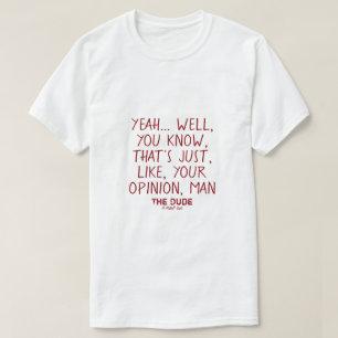 The Dude (tu opinión, hombre) #2 - Una camiseta de