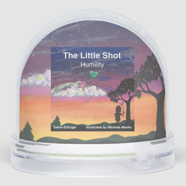 The Little Shot: Humility Snow Globe (Reverso)