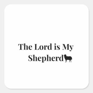 The Lord is My Shepherd Calcomanía Cuadrada