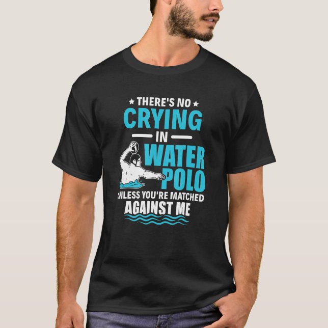 There's No Crying In Water Polo Funny Water Polo (Anverso)