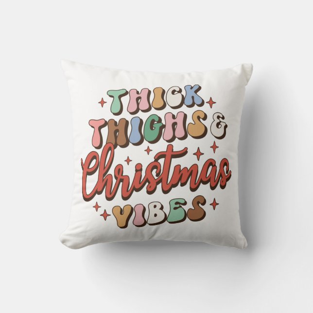 Thick Thighs y Navidades Vibes Cojín decorativo (Anverso)