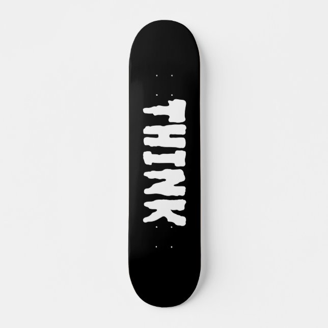 Think Skateboard deck (Anverso )