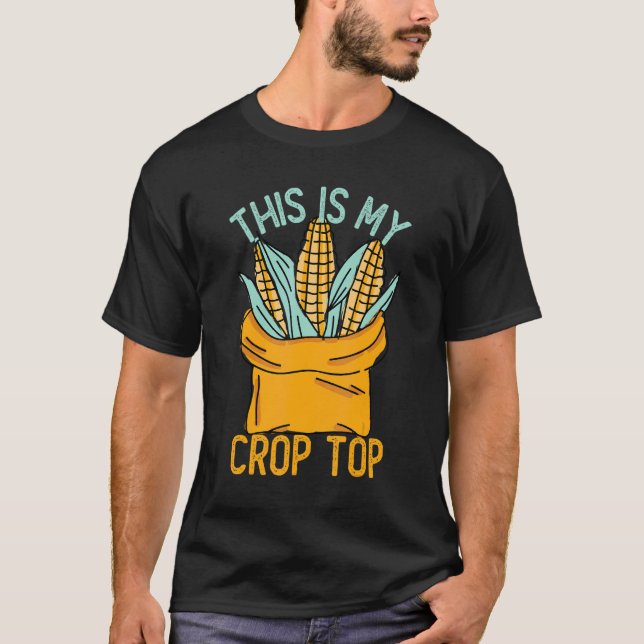 This is My Crop Top Corn  Corn  Farmer Farming 5 (Anverso)