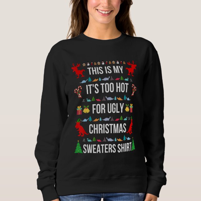 This Is My It's Too Hot For Ugly Christmas Sweater (Anverso)