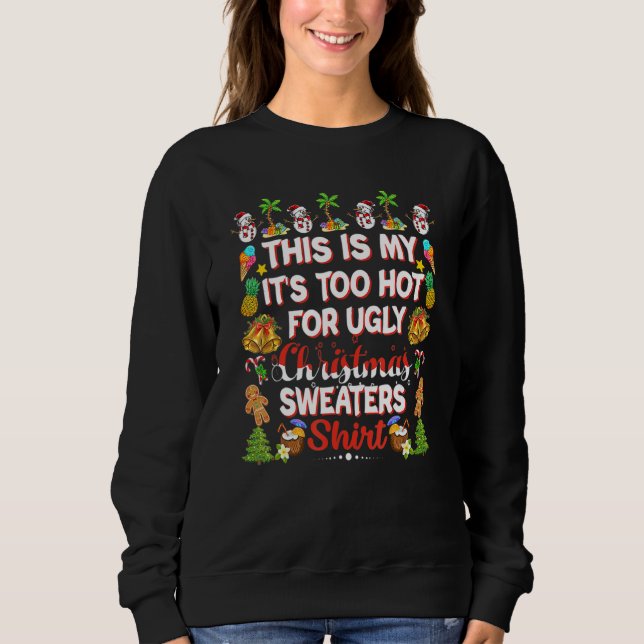 This Is My It's Too Hot For Ugly Christmas Sweater (Anverso)