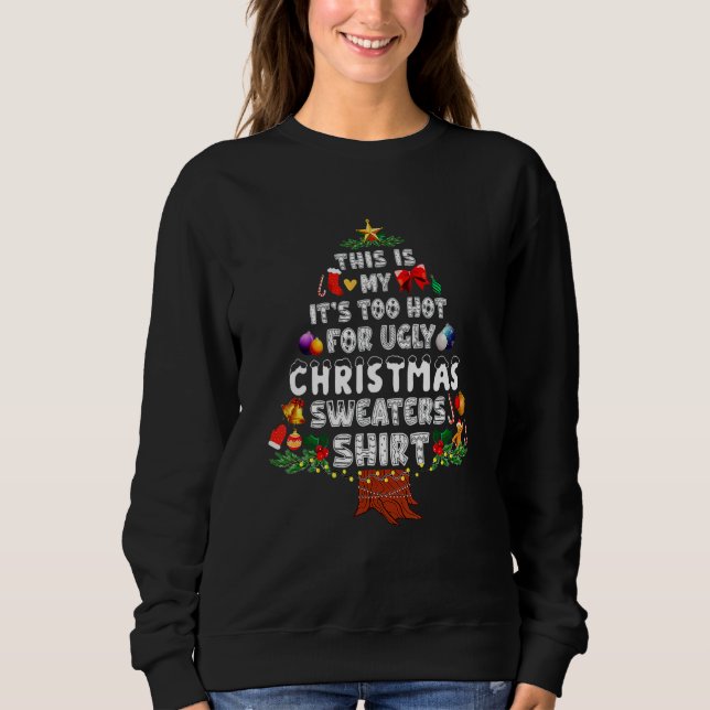 This Is My It's Too Hot For Ugly Christmas Sweater (Anverso)