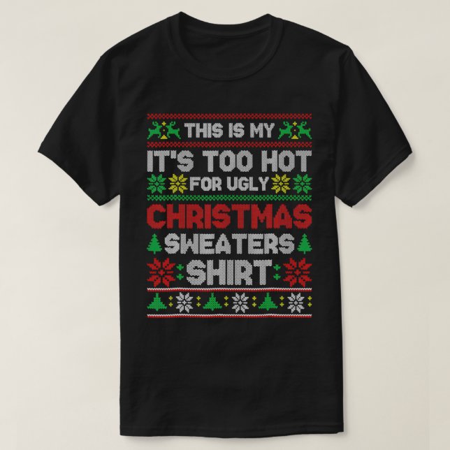 This Is My It's Too Hot For Ugly Christmas Sweater (Diseño del anverso)
