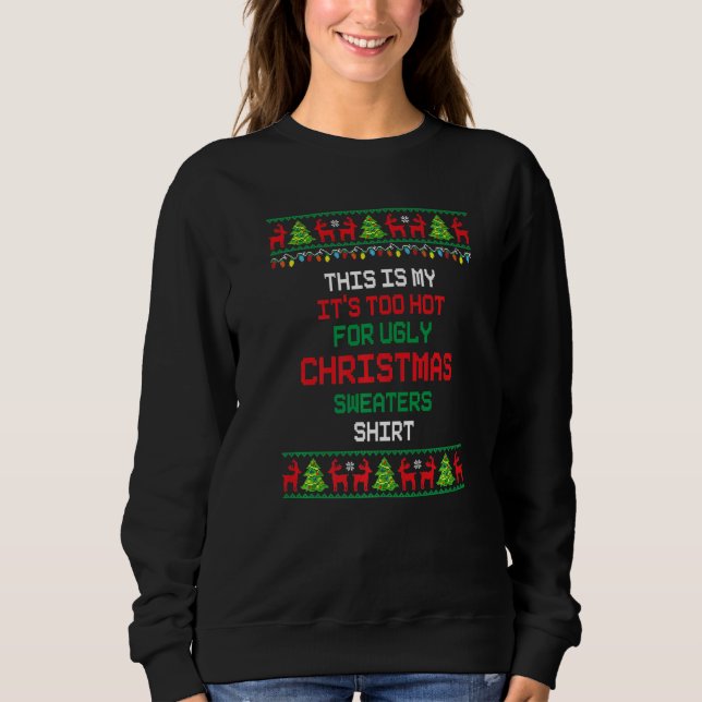 This Is My It's Too Hot For Ugly Christmas Sweater (Anverso)