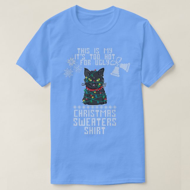 This is my it's too hot for ugly Christmas sweater (Diseño del anverso)