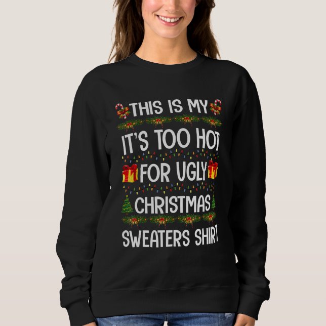 This Is My It's Too Hot For Ugly Christmas Sweater (Anverso)