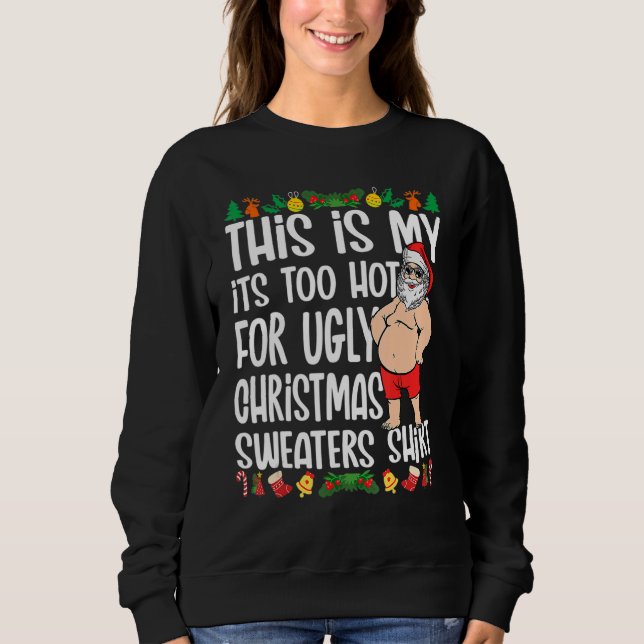 This Is My It's Too Hot For Ugly Christmas Sweater (Anverso)