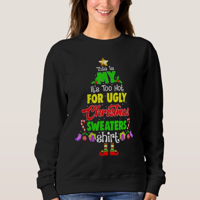 This Is My It's Too Hot For Ugly Christmas Sweater (Anverso)