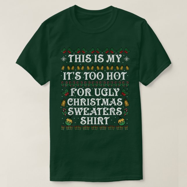 This Is My It's Too Hot For Ugly Christmas Sweater (Diseño del anverso)
