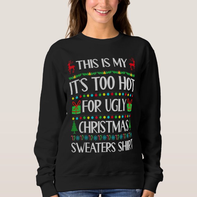 This Is My It's Too Hot For Ugly Christmas Sweater (Anverso)