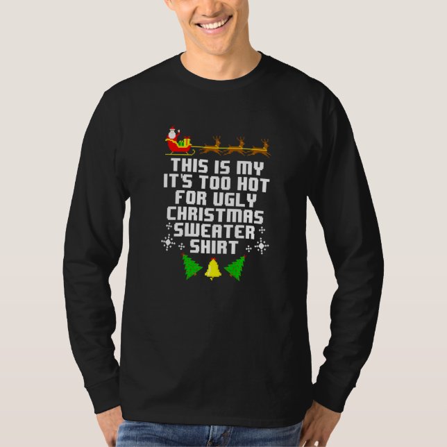 This Is My Its Too Hot For Ugly Christmas Sweater  (Anverso)
