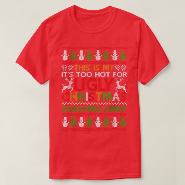 This Is My Its Too Hot For Ugly Christmas Sweaters (Diseño del anverso)