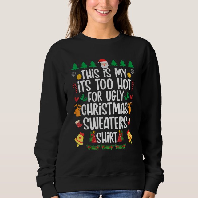 This is my it's too hot for ugly sweaters (Anverso)