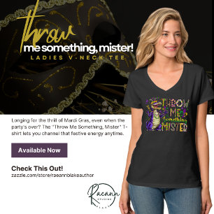 "Throw Me Something, Mister" Camiseta de Mardi Gra