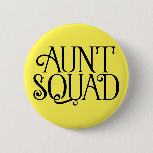 Tía Squad. Botón Pinback